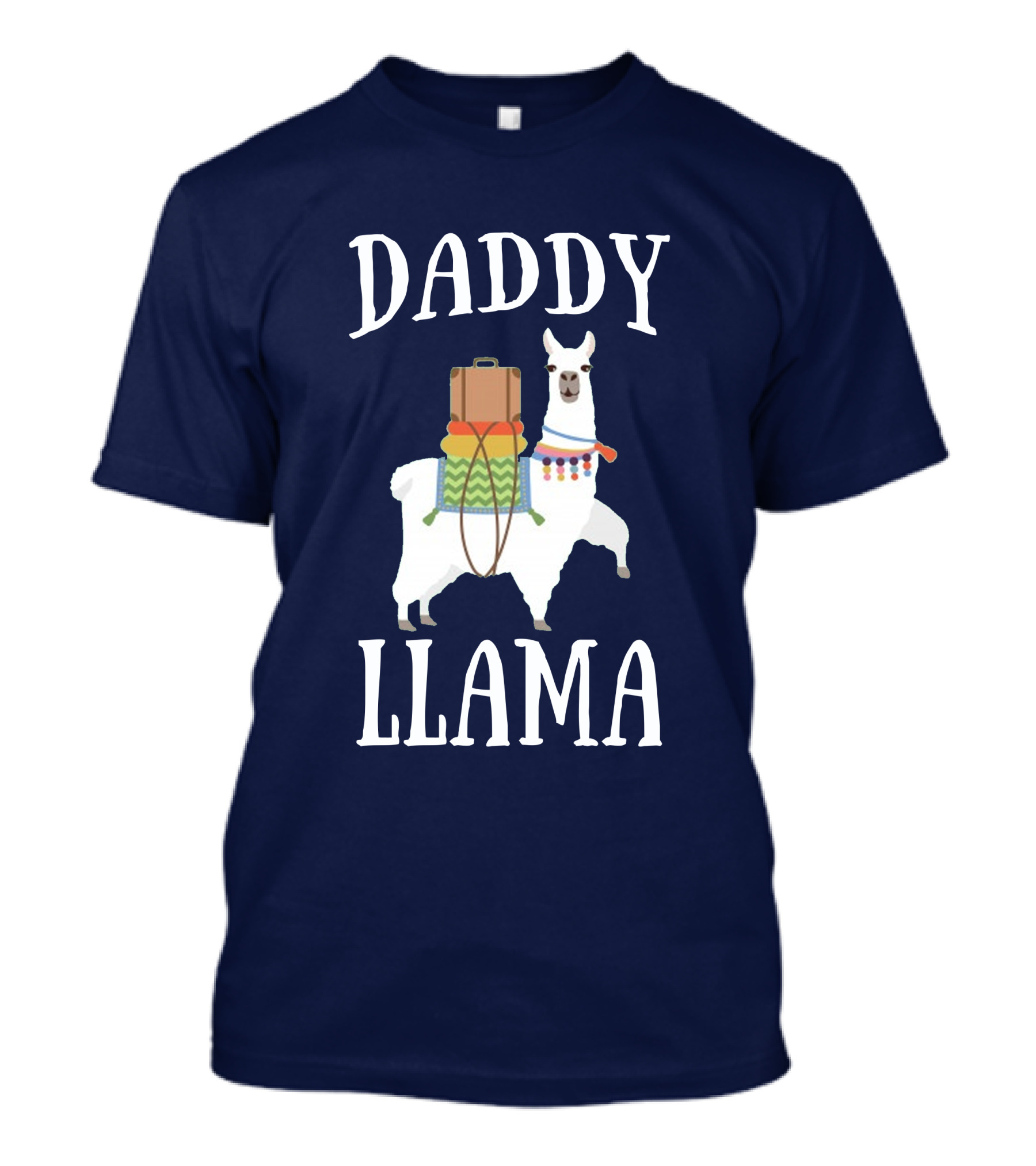 Daddy Llama White Llama Illustration With Colorful Saddle And Luggage T-Shirt