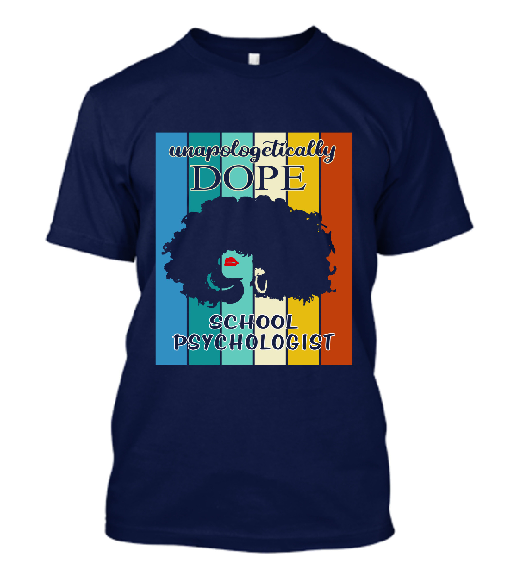Unapologetically Dope School Psychologist T-Shirt