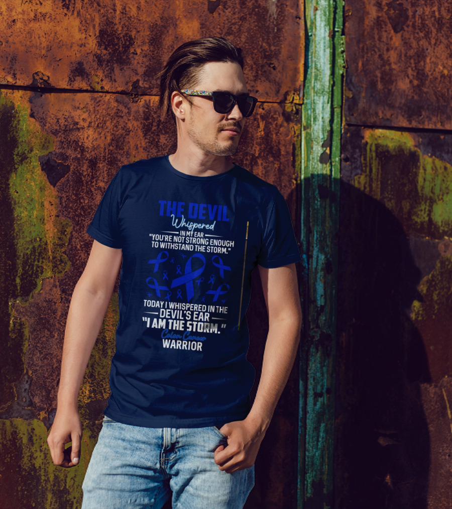 The Devil Whispered In My Ear Colon Cancer Warrior T-Shirt