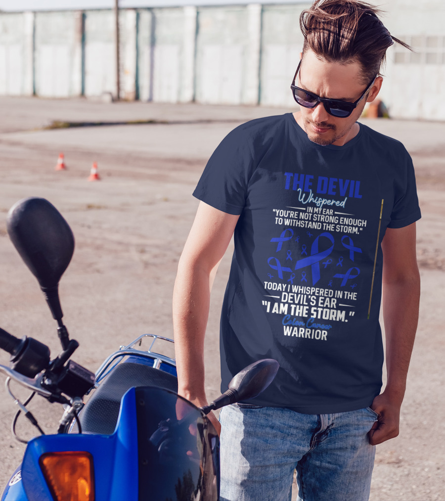 The Devil Whispered In My Ear Colon Cancer Warrior T-Shirt