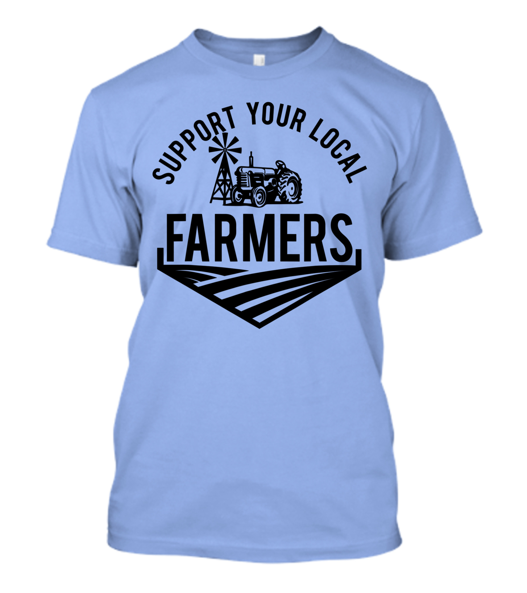 Support Your Local Farmers Farming Country Farm Life Tractor Windmill Field T-Shirt