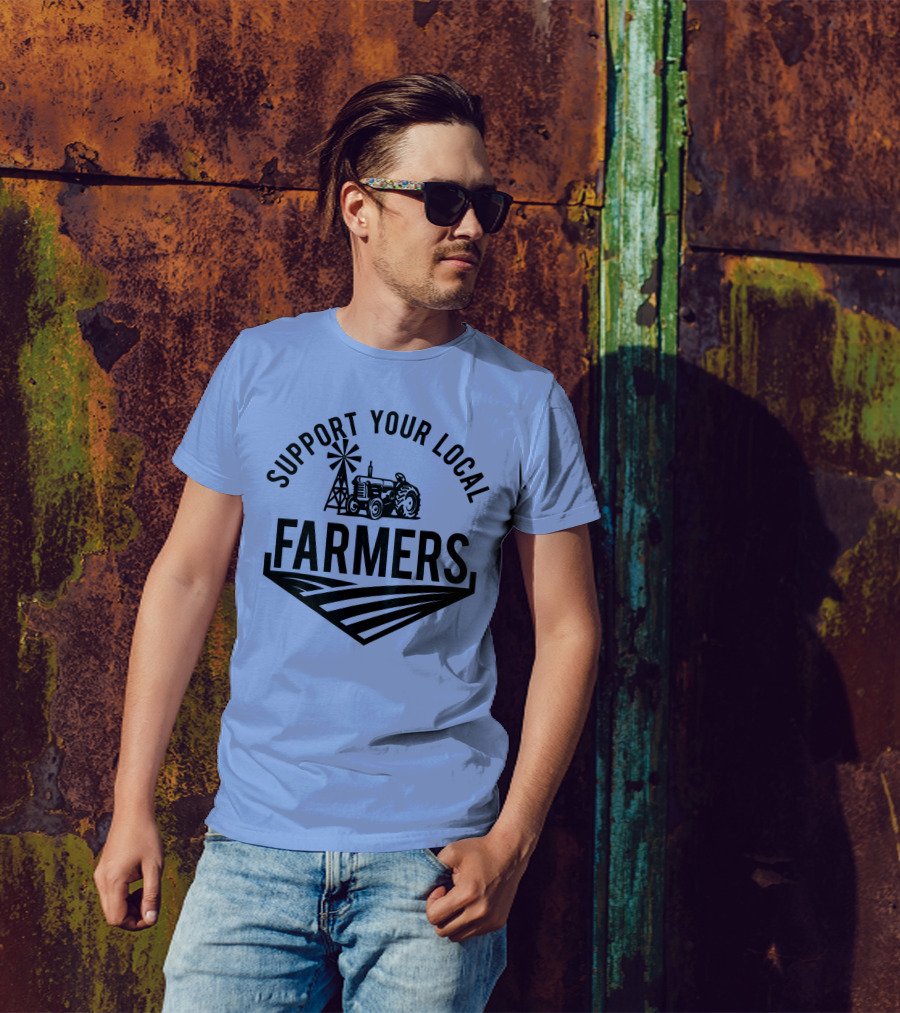 Support Your Local Farmers Farming Country Farm Life Tractor Windmill Field T-Shirt