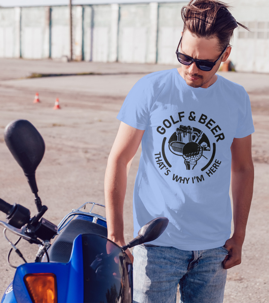 Golf And Beer That's Why I'm Here Golf Ball Beer Mug Image T-Shirt