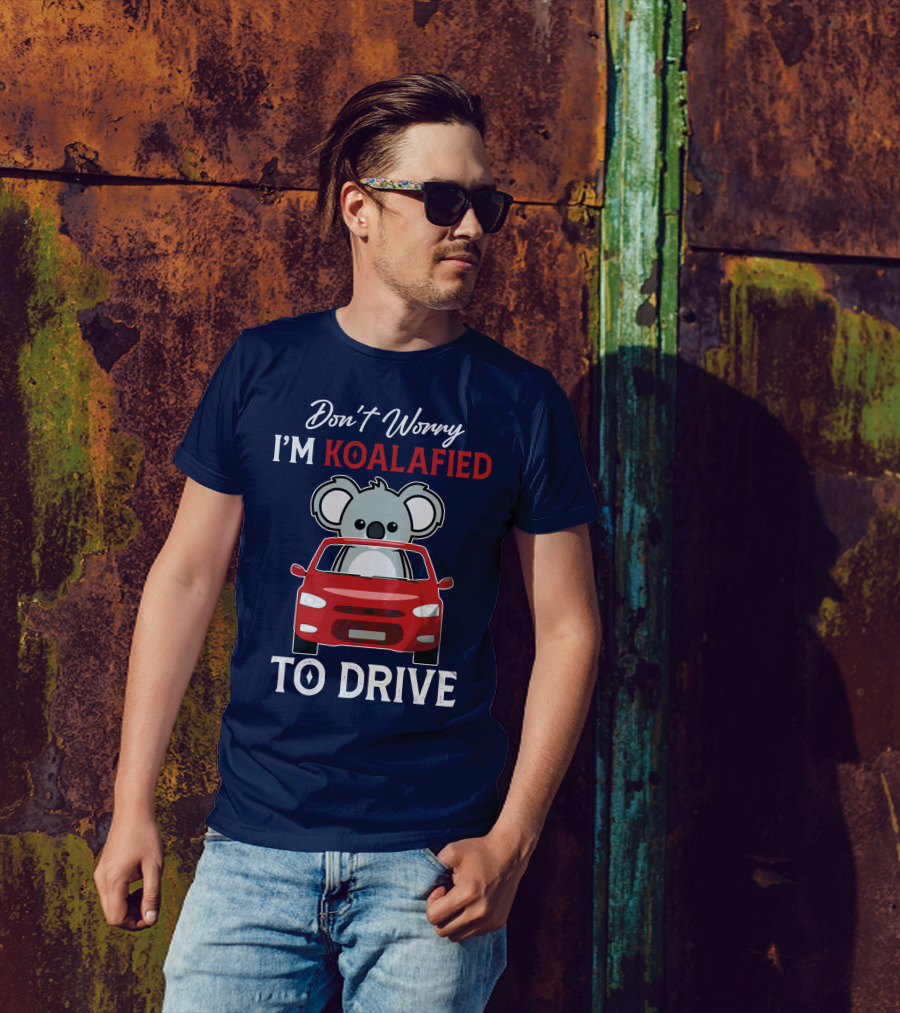 Don't Worry I'm Koalafied To Drive Koala Red Car T-Shirt