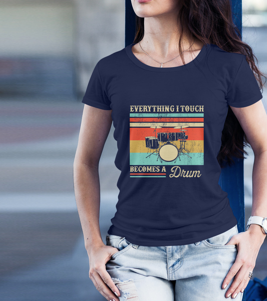 Everything I Touch Becomes A Drum Retro Vintage Stripes Drum Set T-Shirt