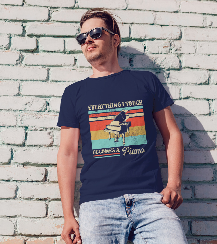 Everything I Touch Becomes A Piano Retro Piano T-Shirt