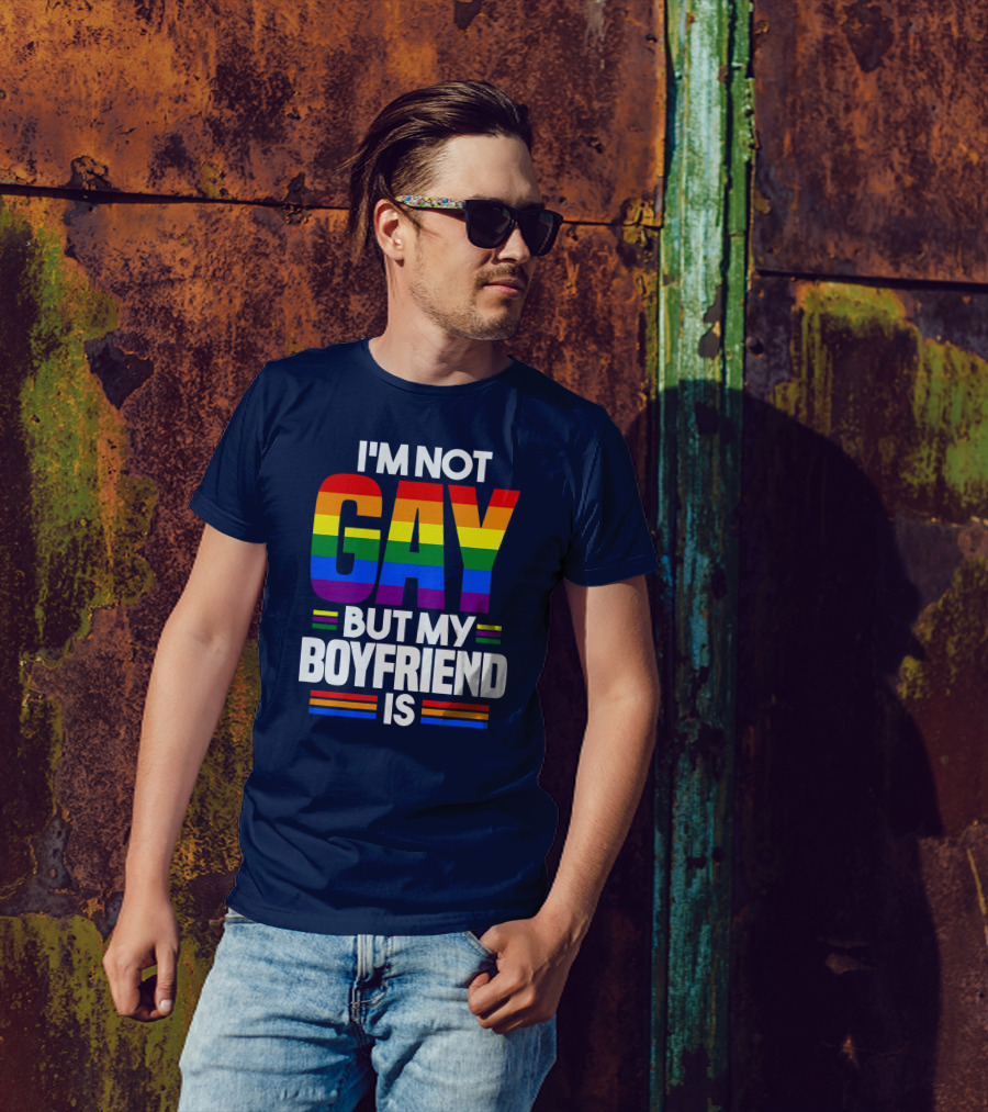 Mens I'm Not Gay But My Boyfriend Is Rainbow Pride Flag T-Shirt