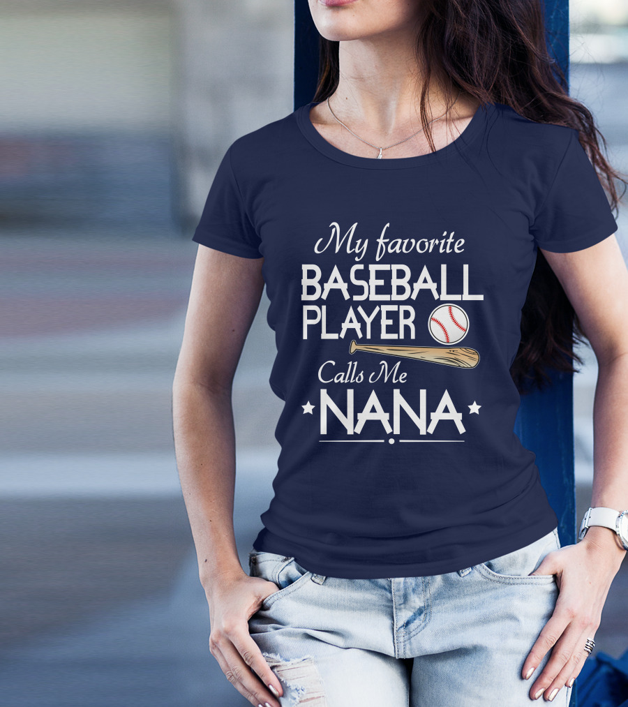 My Favorite Baseball Player Calls Me Nana With Bat And Ball On Red T-Shirt