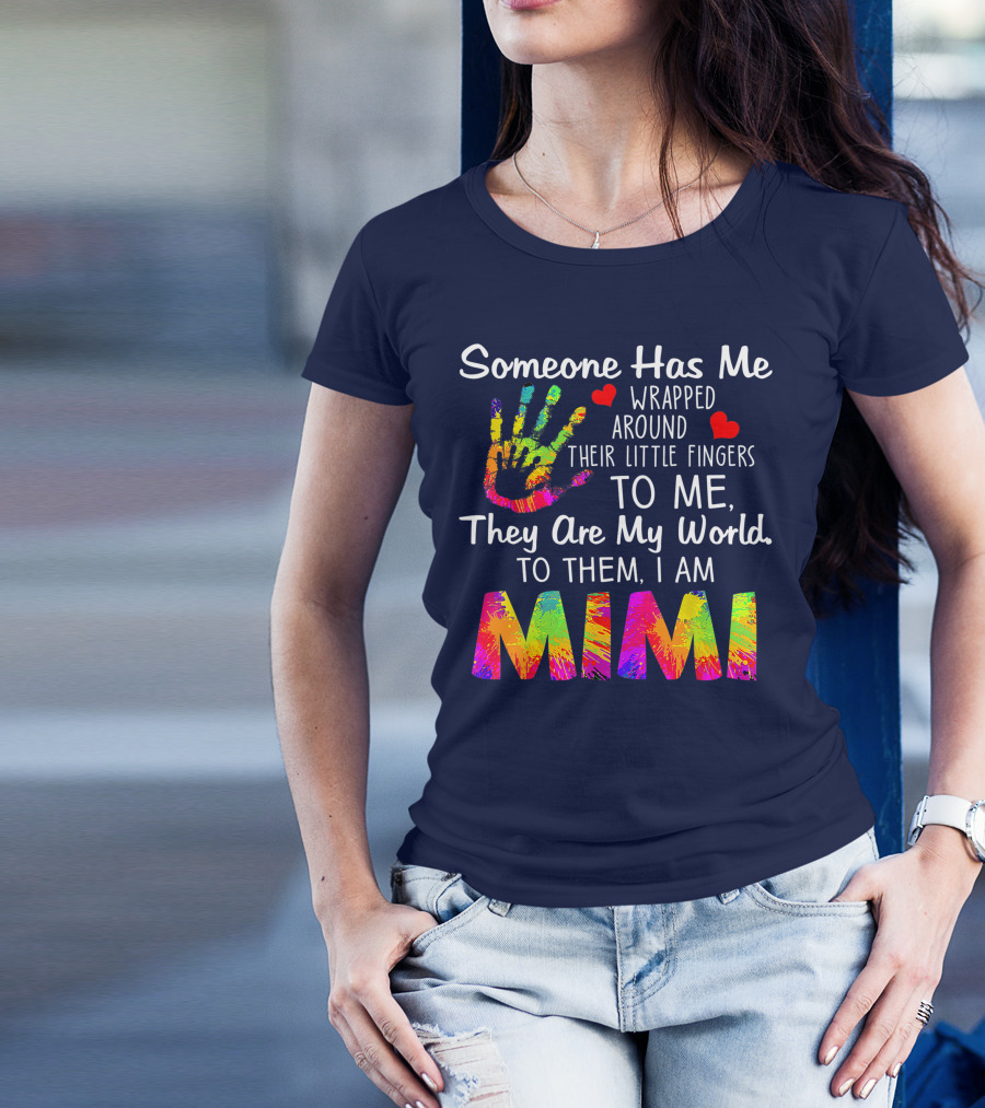 Someone Has Me Wrapped Around Their Little Fingers Mimi To Me They Are My World Vibrant Handprint Hearts T-Shirt