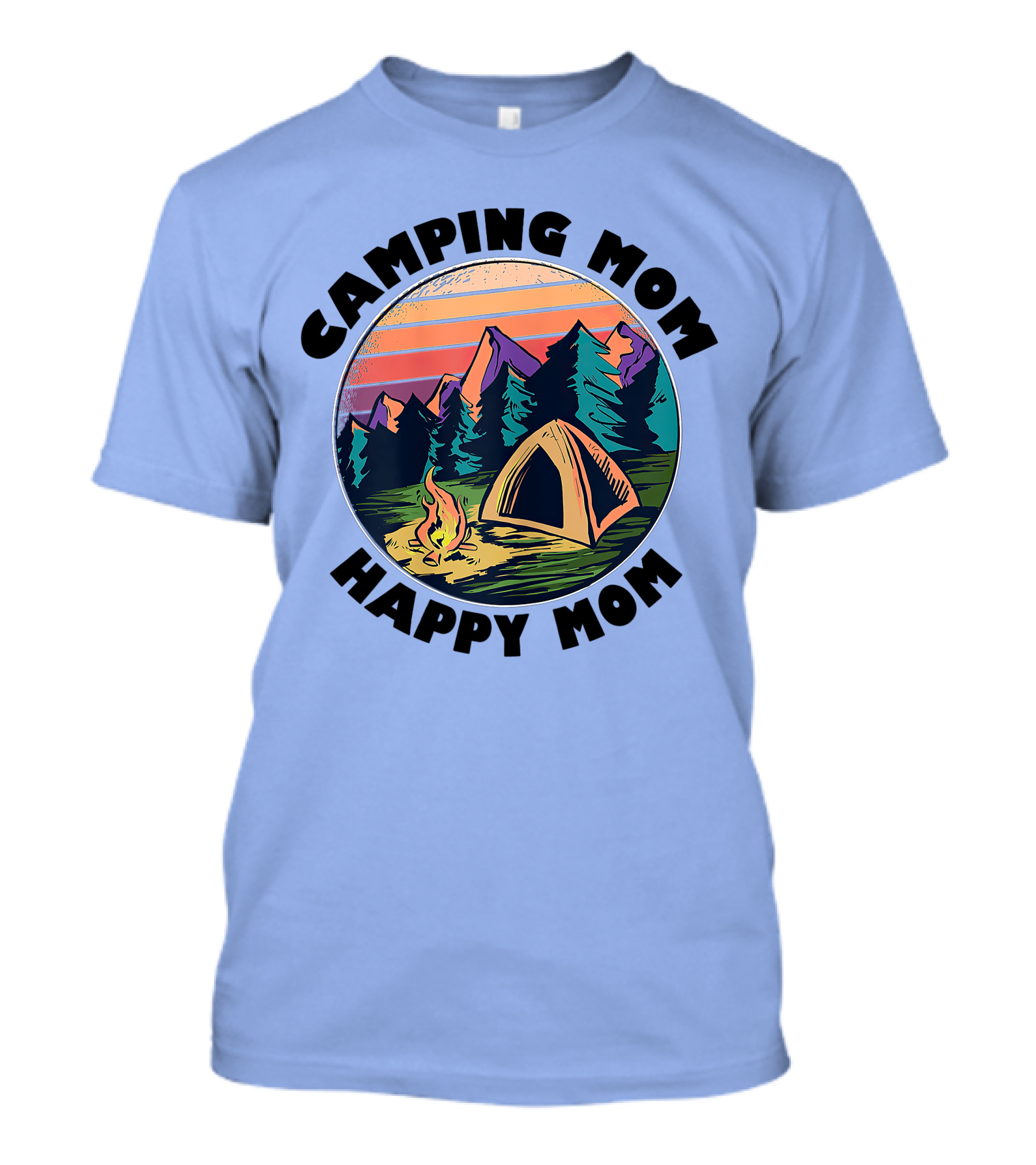 Camping Mom Happy Mom Camper Nature Adventure T-Shirt