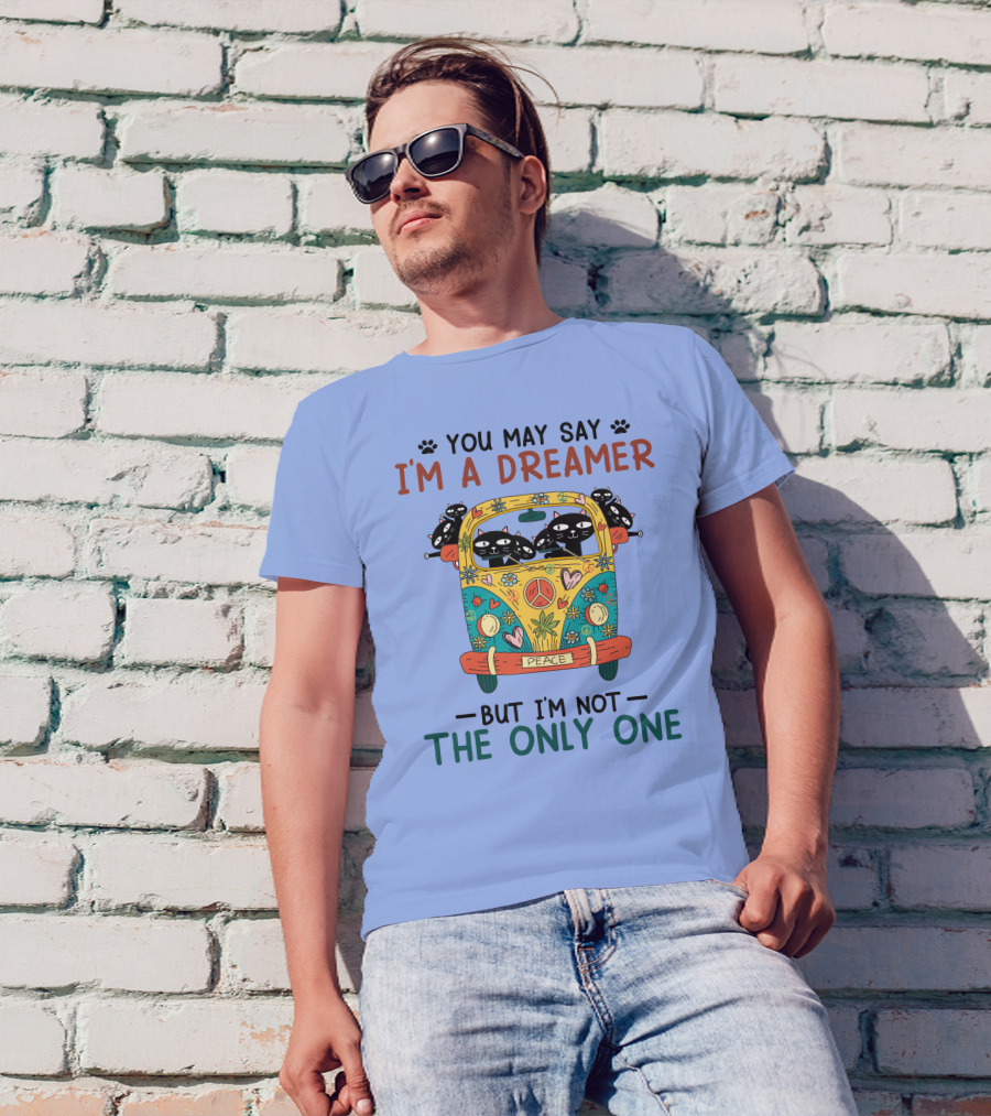You May Say I'm A Dreamer Cat-Themed Peace Bus But I'm Not The Only One T-Shirt
