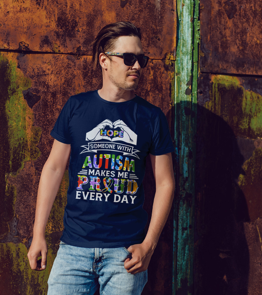 Hope Someone With Autism Makes Me Proud Every Day Hands Heart Puzzle T-Shirt
