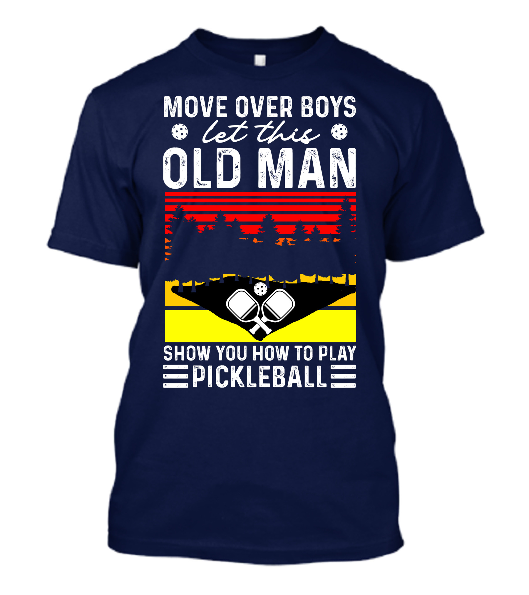Move Over Boys Let This Old Man Show You How To Play Pickleball Forest And Paddle Scene T-Shirt
