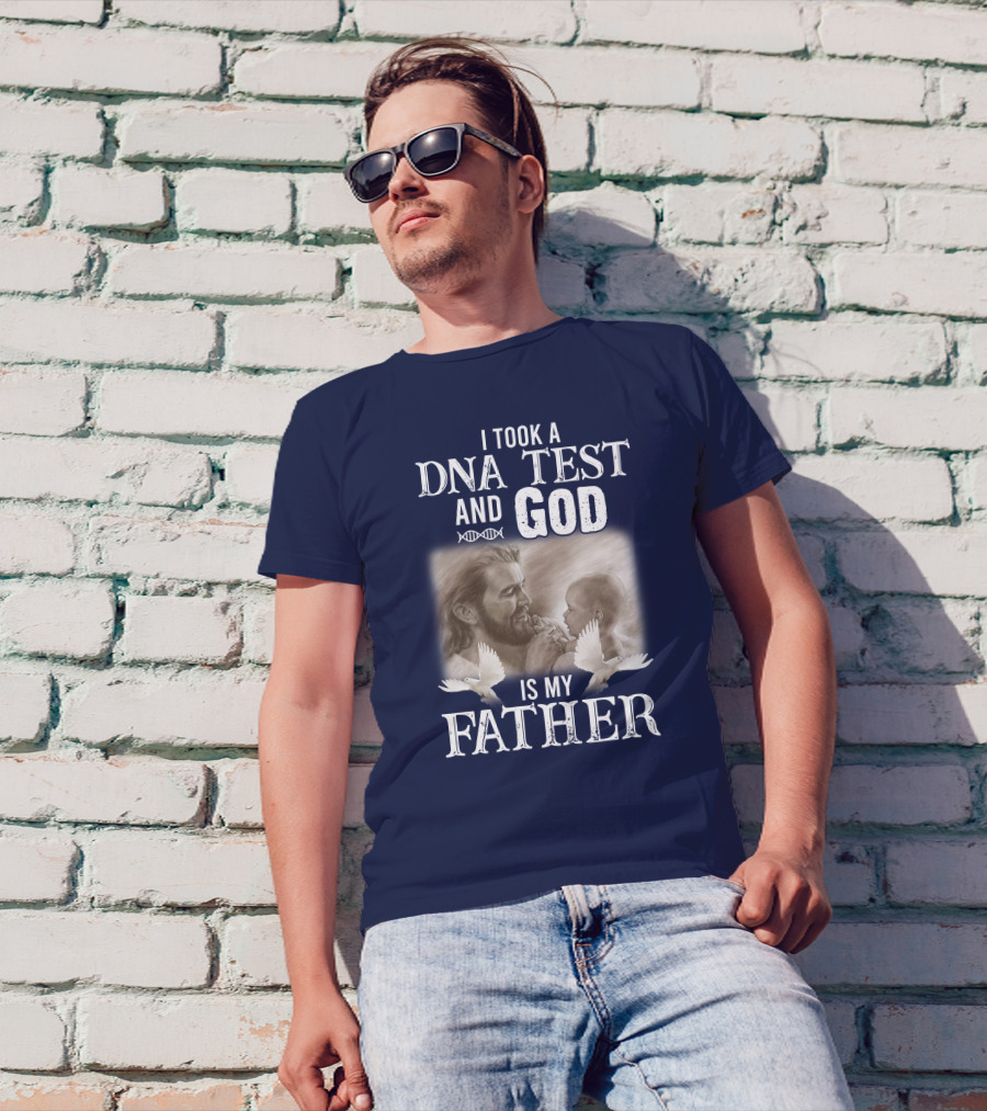 I Took A DNA Test And God Is My Father Jesus Holding Baby Doves T-Shirt