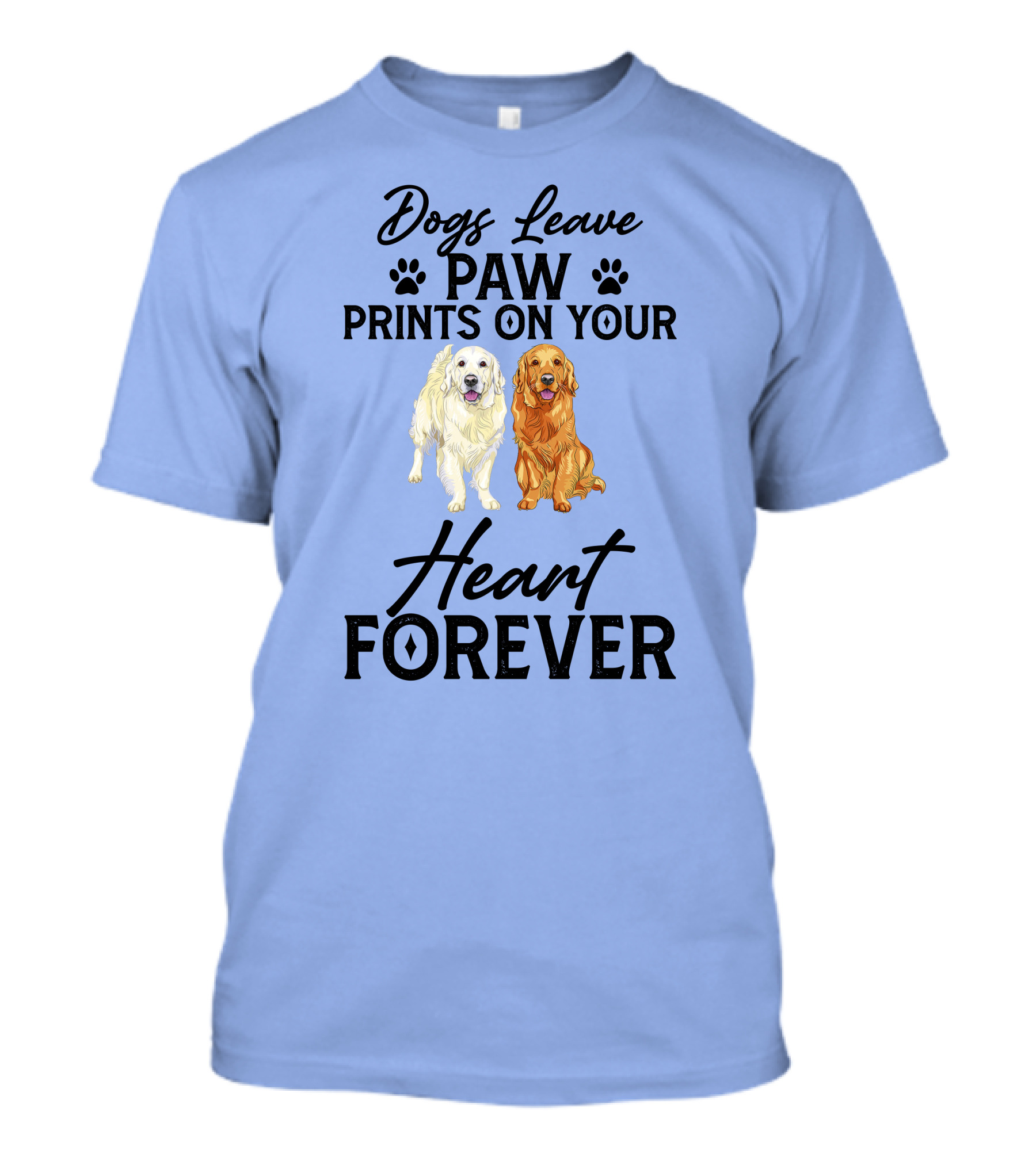 Dogs Leave Paw Prints On Your Heart Forever Golden Retriever Classic T-Shirt