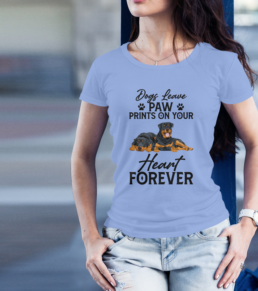 Dogs Leave Paw Prints On Your Heart Forever Rottweiler T-Shirt