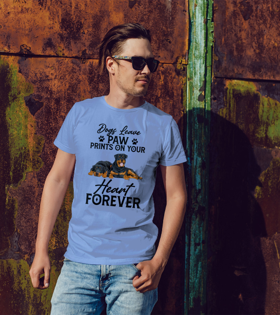 Dogs Leave Paw Prints On Your Heart Forever Rottweiler T-Shirt