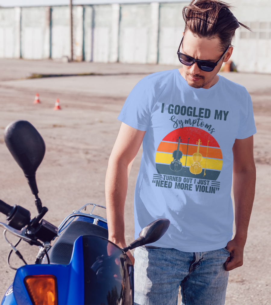 I Googled My Symptoms Turned Out I Just Need More Violin Vintage Sunset T-Shirt
