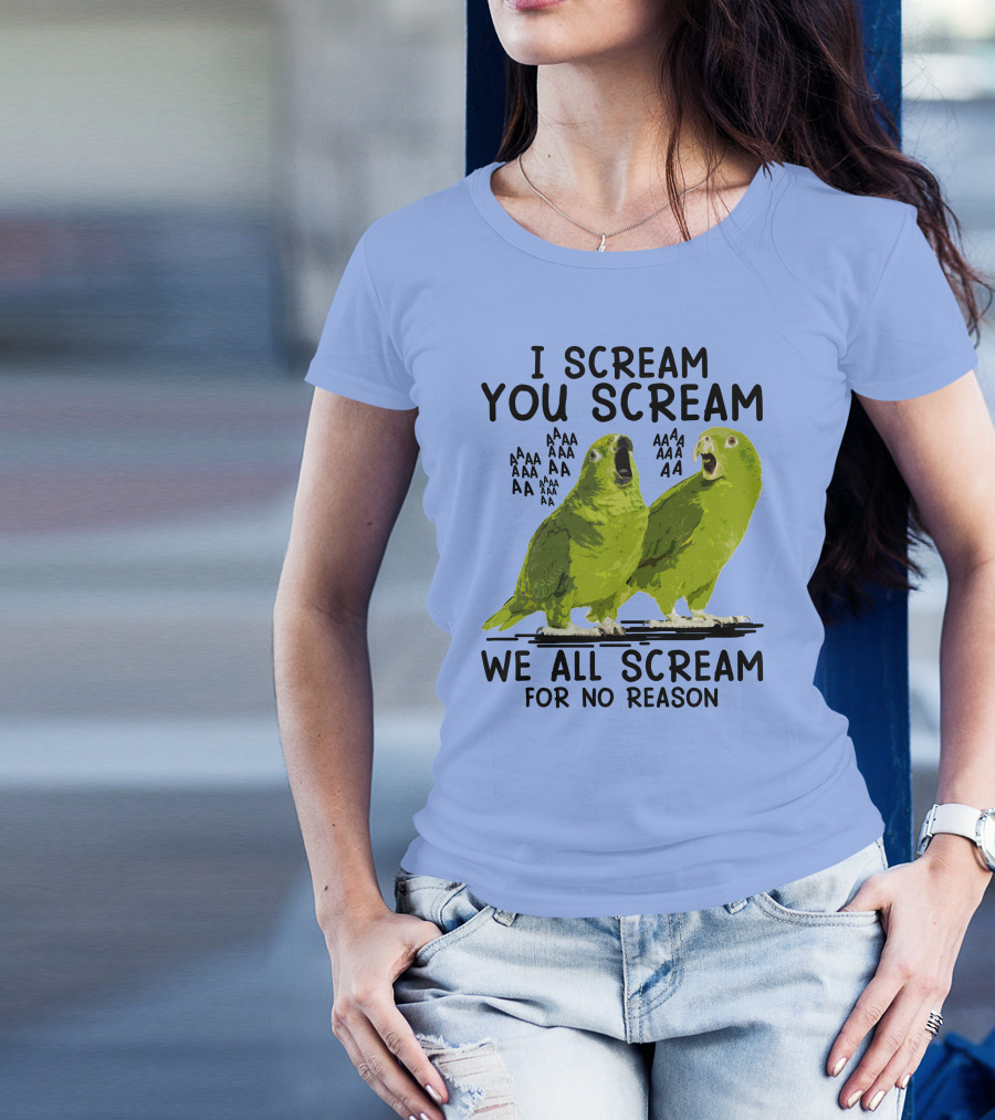 I Scream You Scream Green Parrots We All Scream For No Reason T-Shirt
