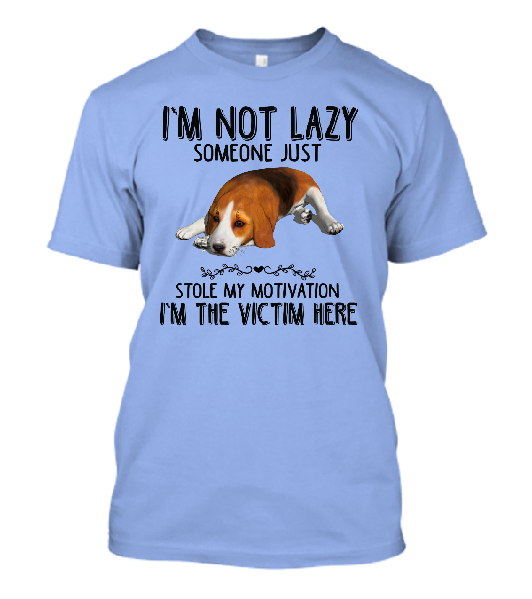 I'm Not Lazy Someone Just Stole My Motivation I'm The Victim Here Beagle T-Shirt