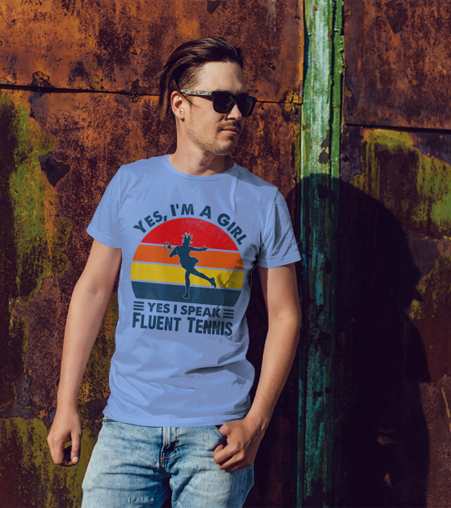 Yes I'm A Girl Yes I Speak Fluent Tennis Retro T-Shirt
