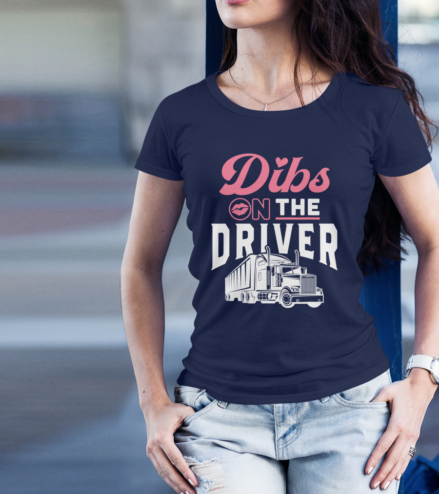Dibs On The Driver Truck Graphic With Pink Lips And Heart T-Shirt