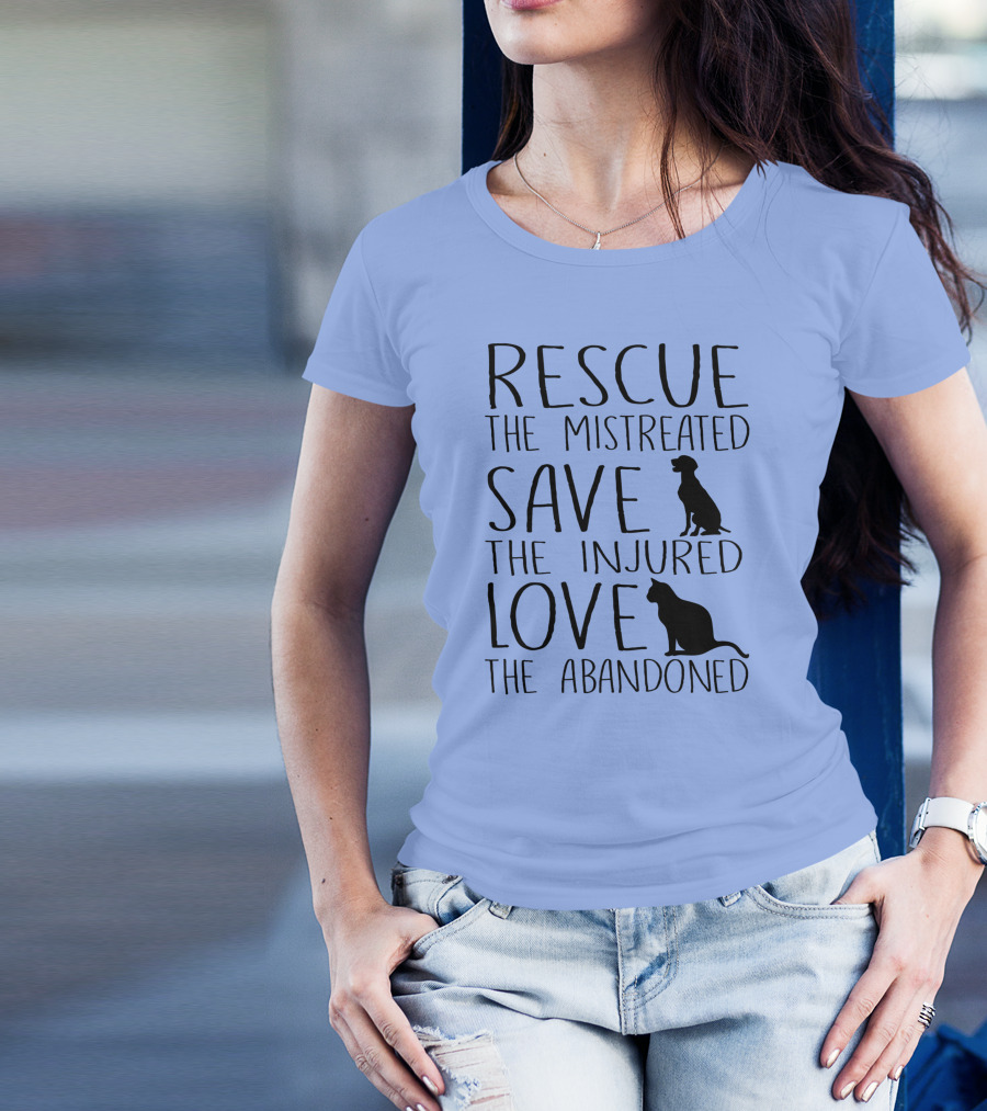 Rescue The Mistreated Save The Injured Love The Abandoned Cute Animal Rescue Dog Cat Lovers T-Shirt