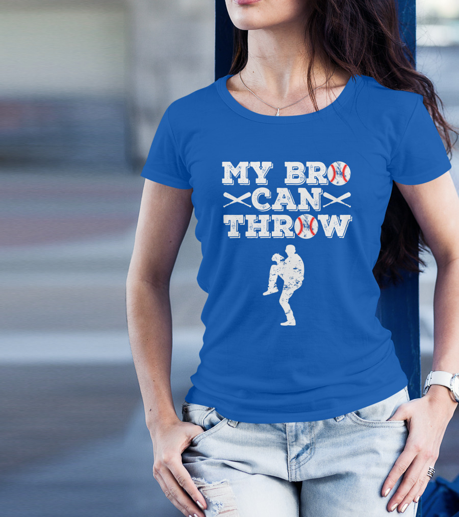 My Bro Can Throw Funny Baseball Pitcher Brother Sister T-Shirt