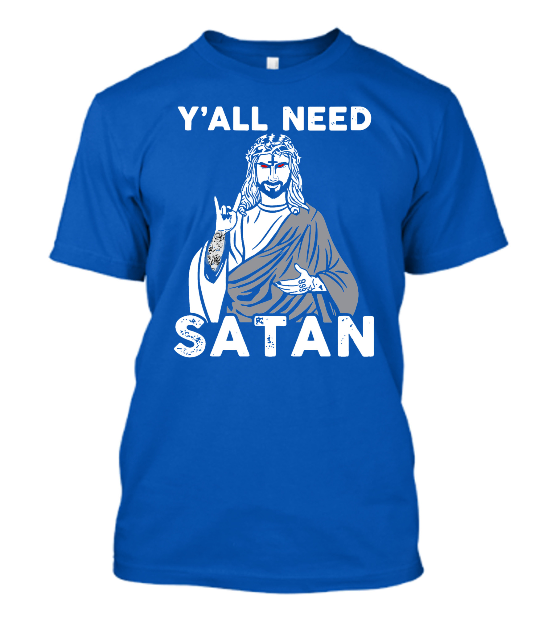 Y'All Need Satan Hand Gesture Illustration With Cross And Tattoos T-Shirt