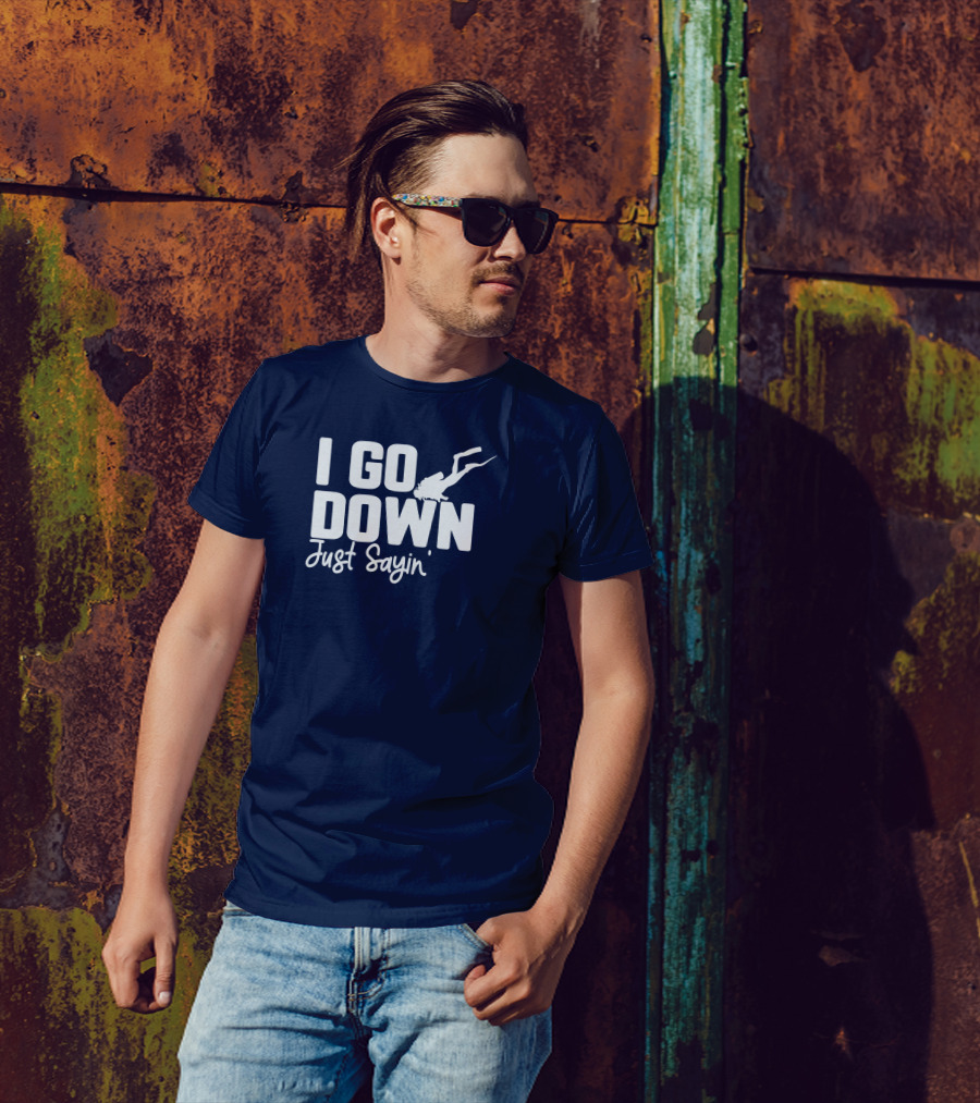 I Go Down Just Sayin Scuba Diver Twill Cap T-Shirt