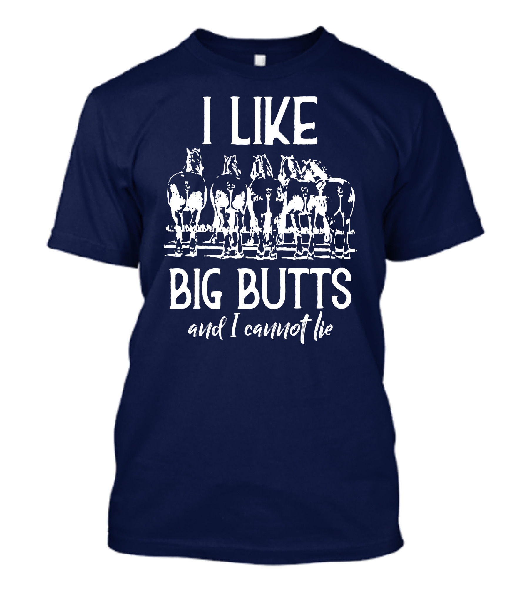 I Like Big Butts And I Cannot Lie Horses T-Shirt