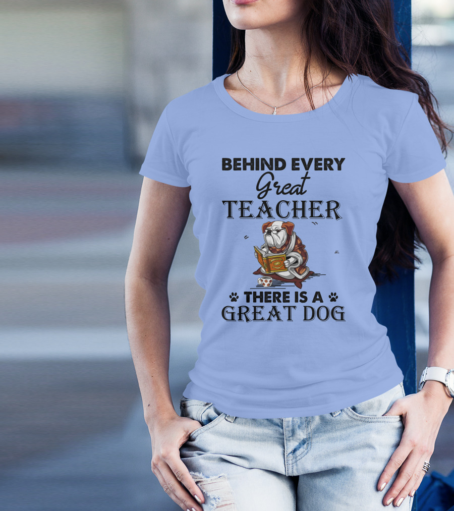 Behind Every Great Teacher There Is A Great Dog Bulldog Reading Book T-Shirt