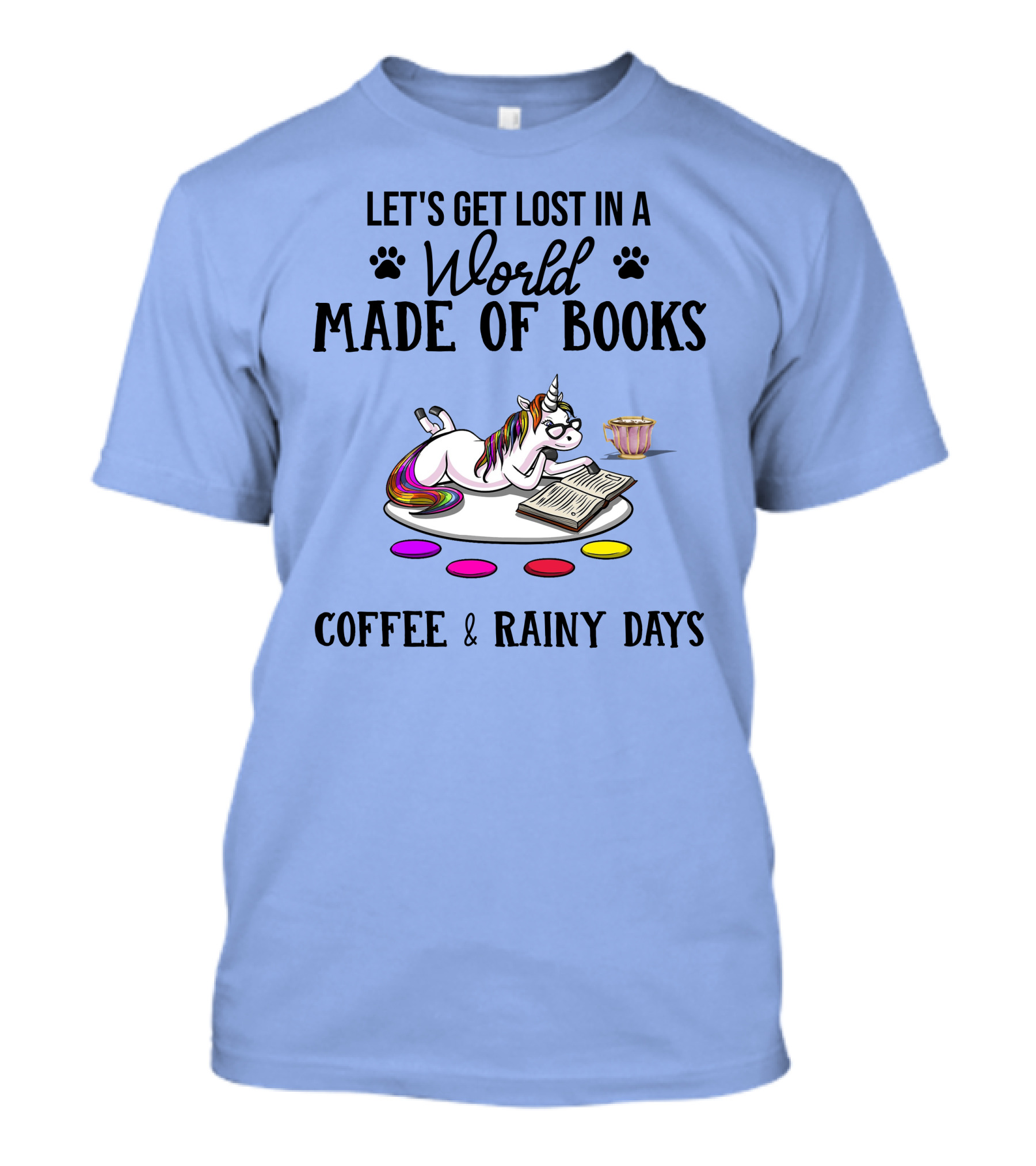 Let's Get Lost In A World Made Of Books Coffee And Rainy Days Unicorn T-Shirt