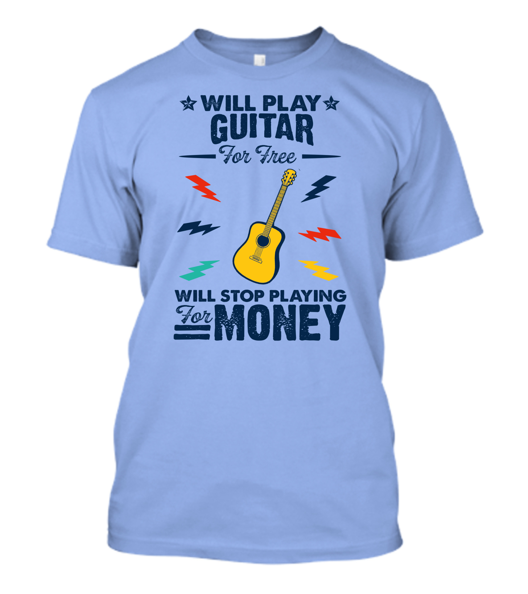 Will Play Guitar For Free Will Stop Playing For Money Guitar And Lightning Bolts T-Shirt