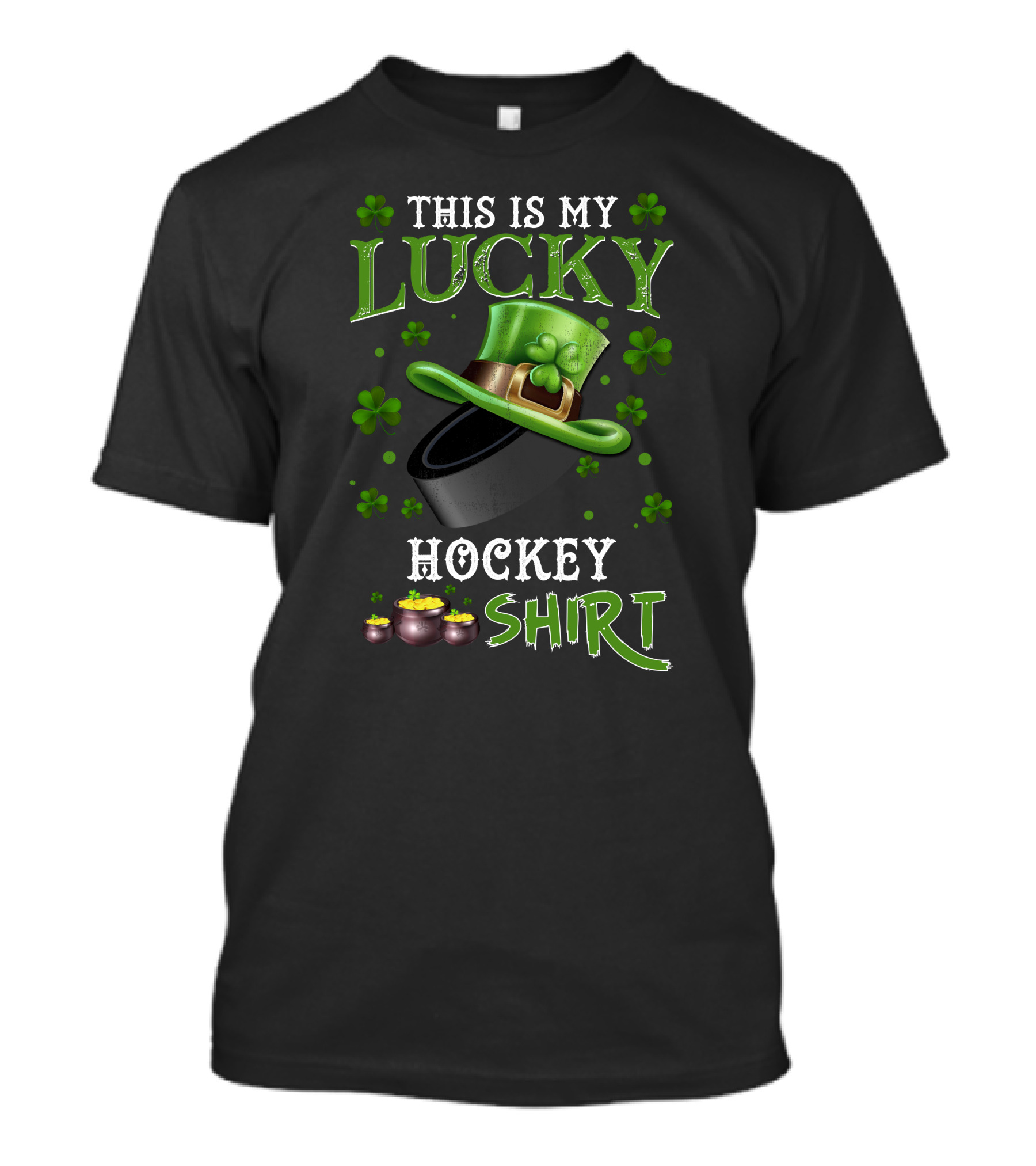 This Is My Lucky Hockey Shirt With Shamrocks And Hat T-Shirt