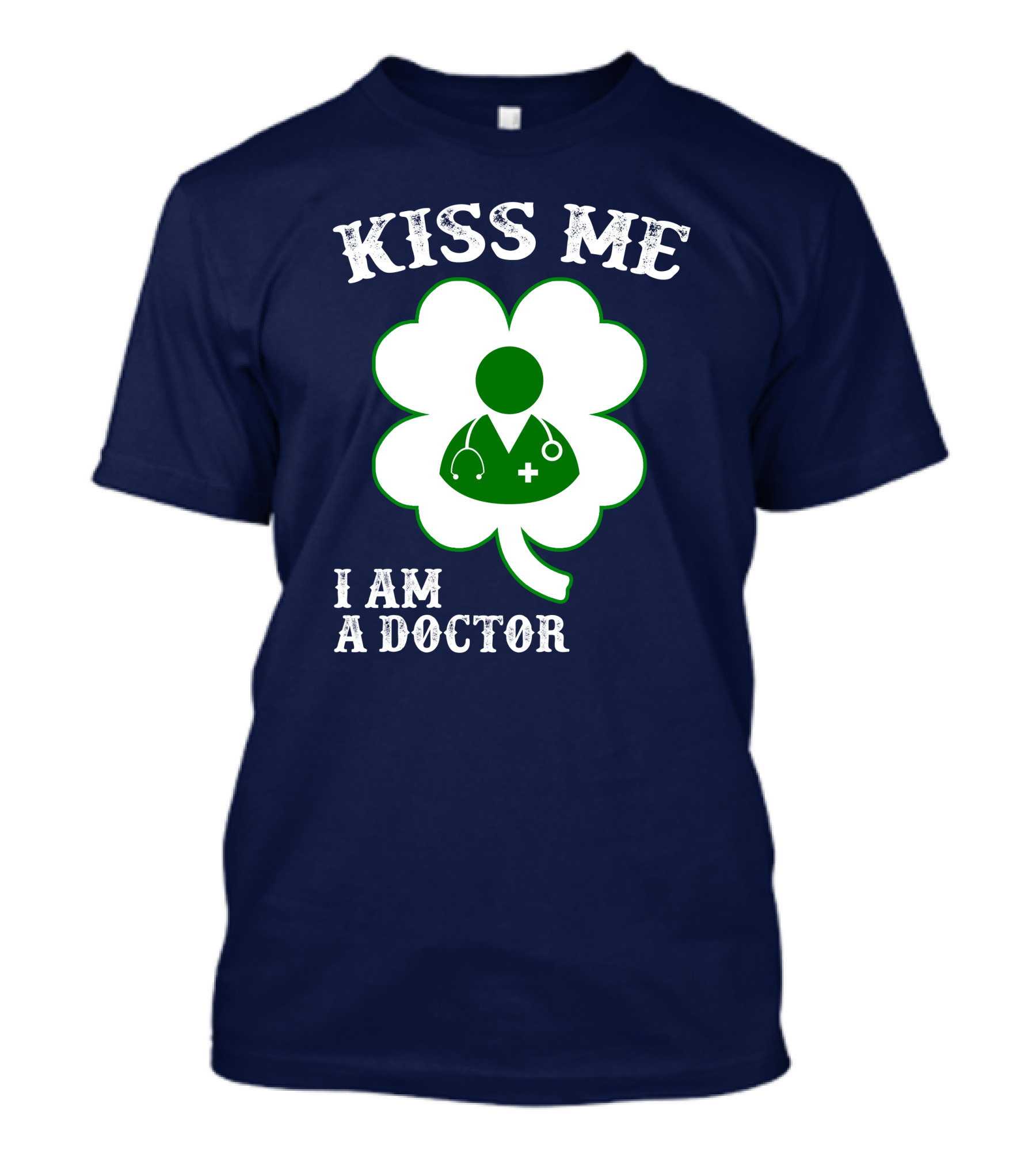 Kiss Me I Am A Doctor Stethoscope Shamrock T-Shirt