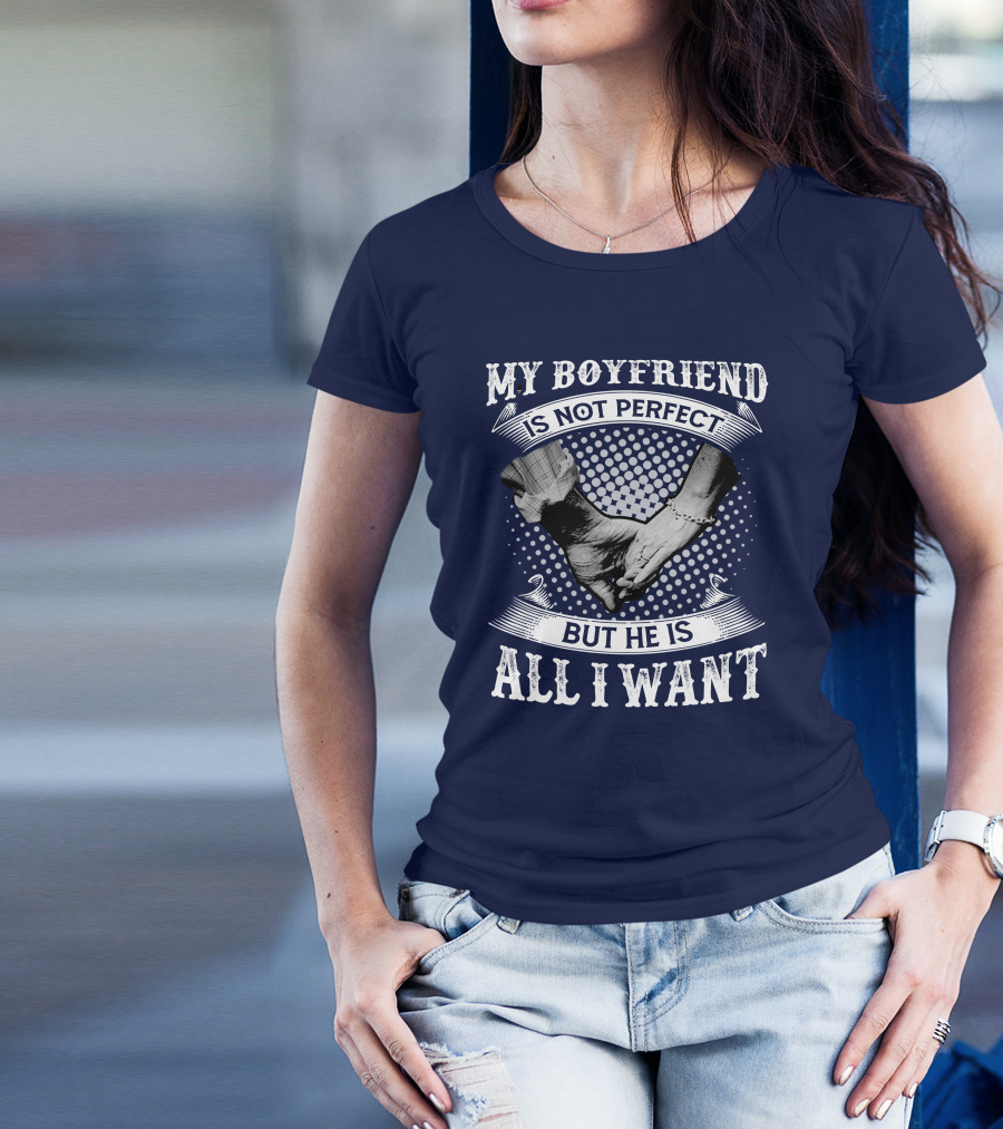 My Boyfriend Is Not Perfect But He Is All I Want Holding Hands Polka Dot Background T-Shirt