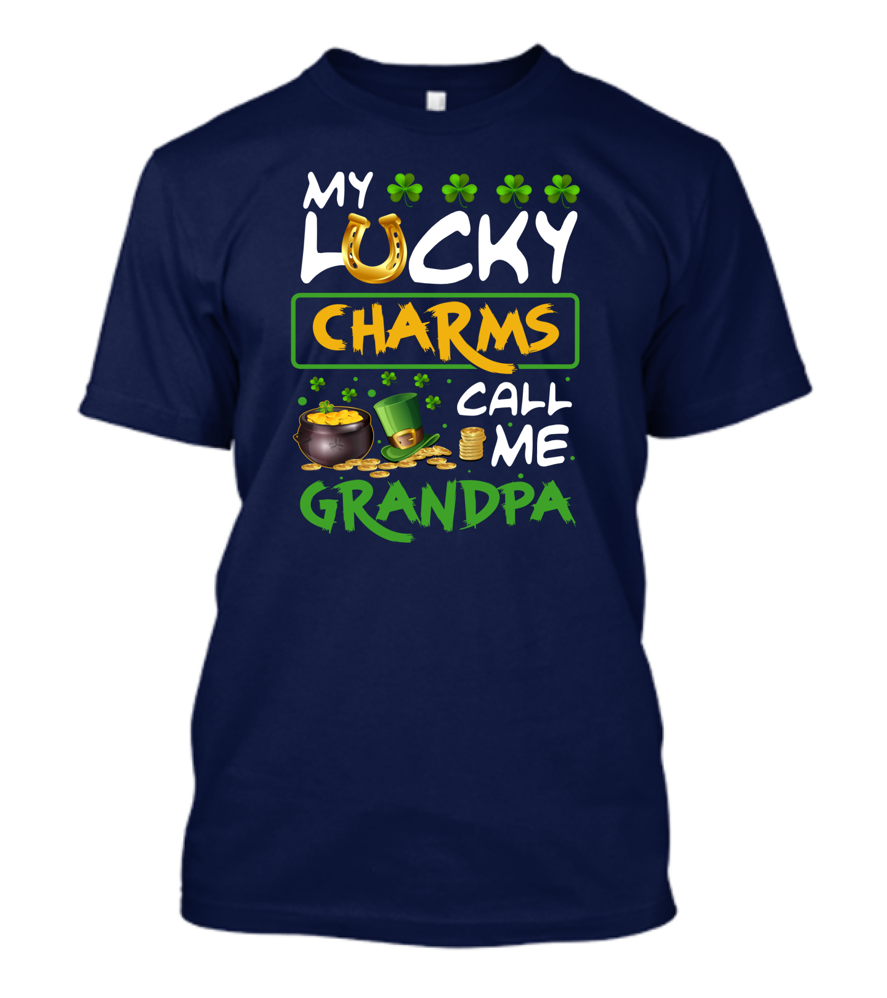 My Lucky Charms Call Me Grandpa Horseshoe Shamrocks Coins Pot Of Gold T-Shirt