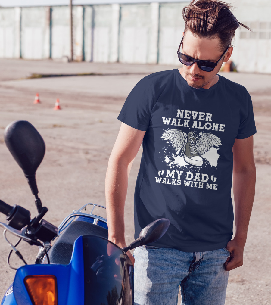 Never Walk Alone My Dad Walks With Me Winged Sneaker T-Shirt