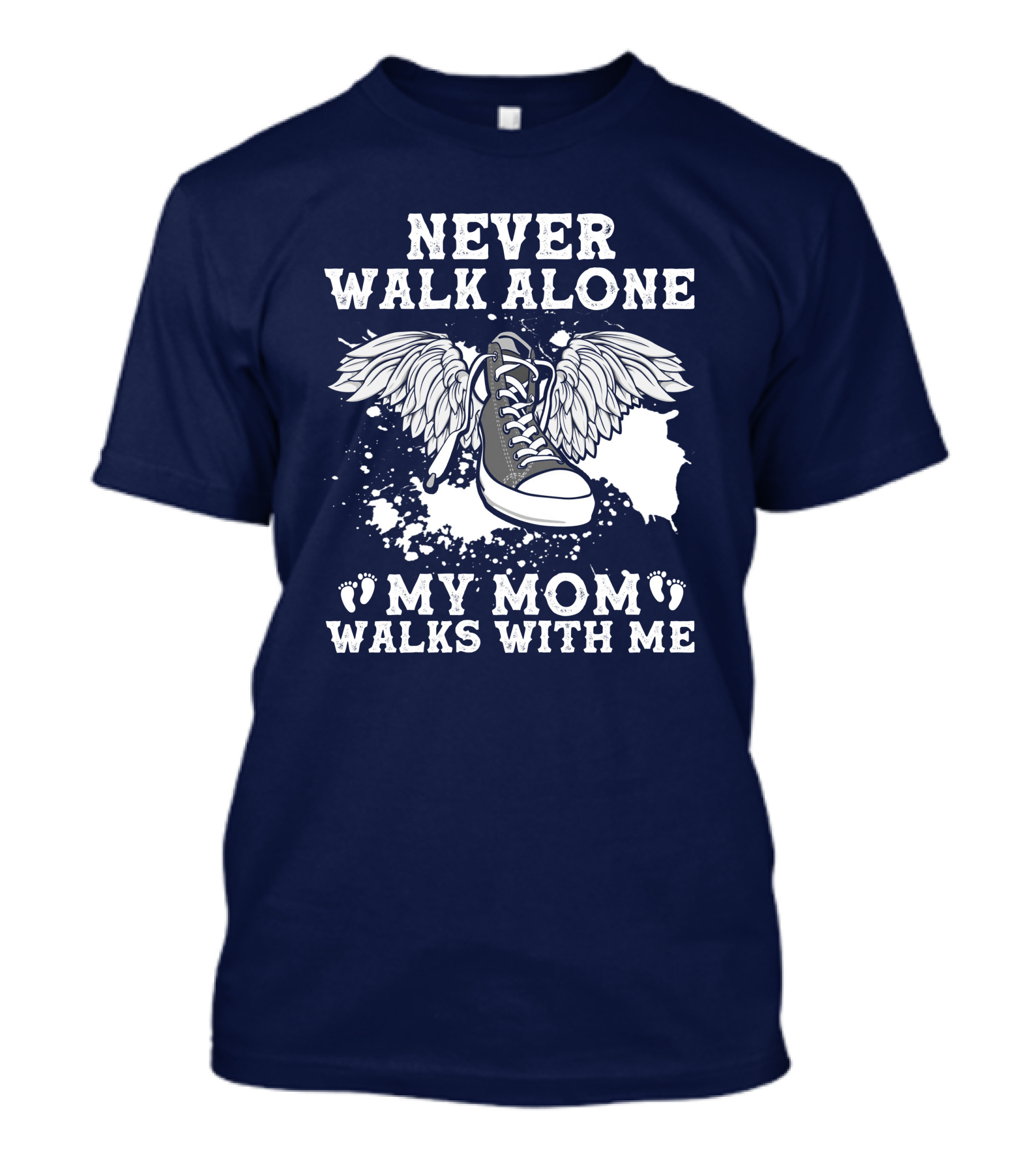 Never Walk Alone My Mom Walks With Me Winged Shoe T-Shirt