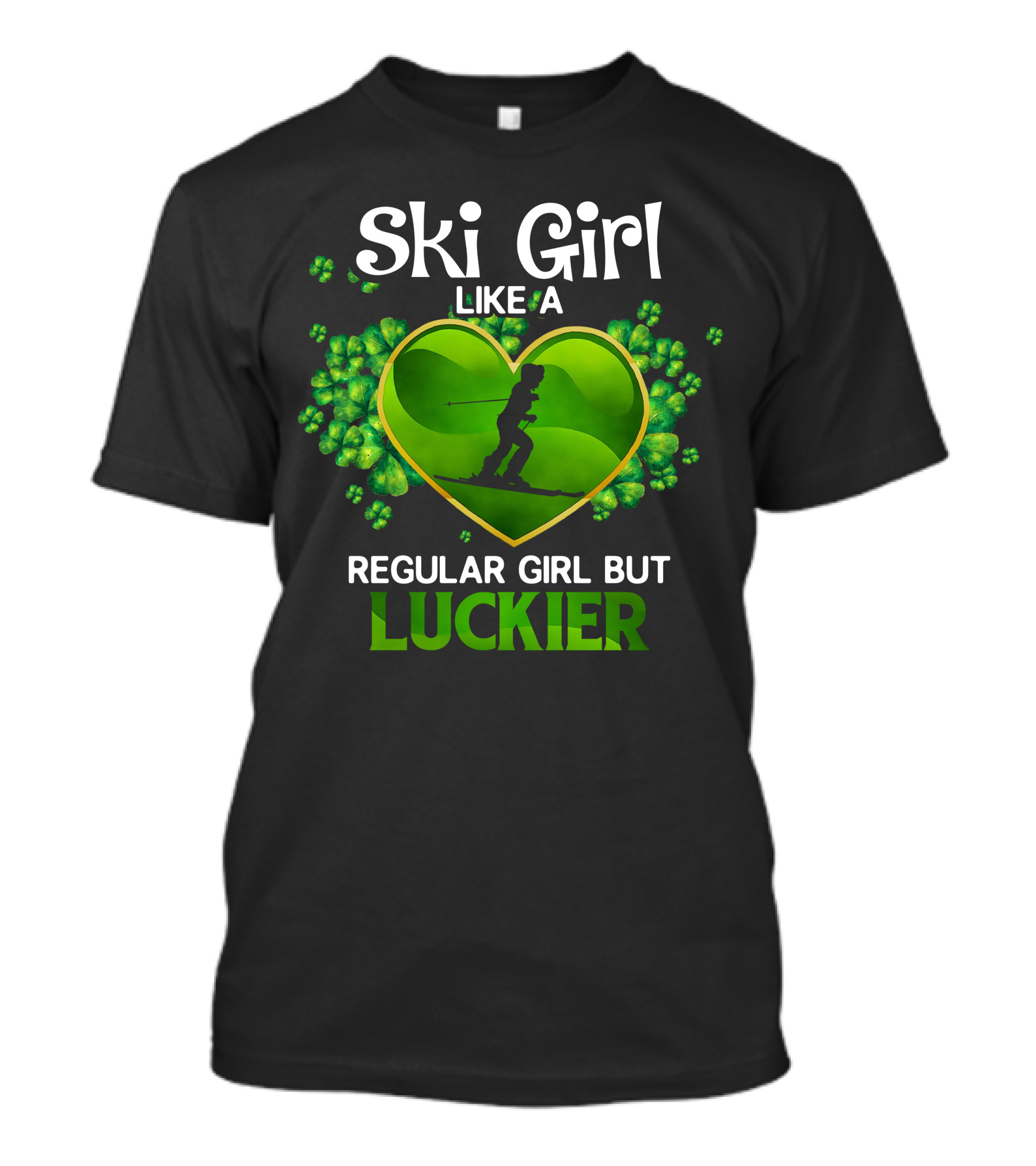 Ski Girl Like A Regular Girl But Luckier Shamrock Heart T-Shirt