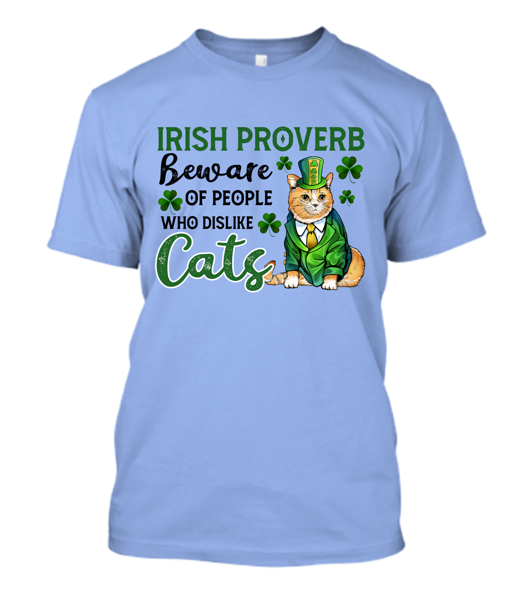Irish Proverb Beware Of People Who Dislike Cats With Shamrock-Wearing Cat T-Shirt