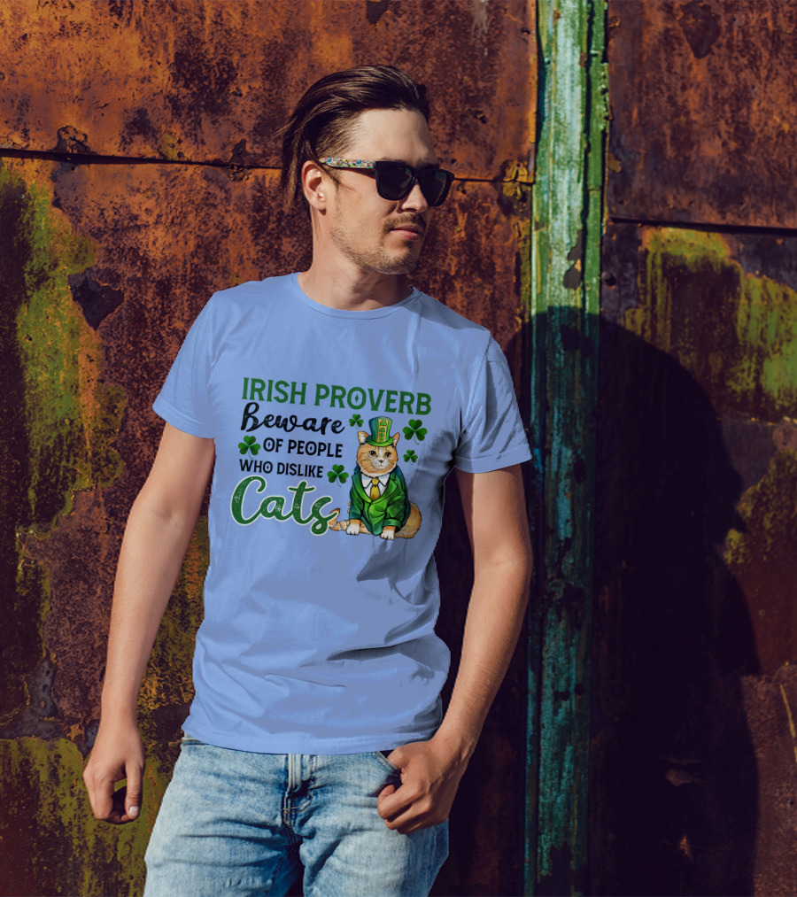 Irish Proverb Beware Of People Who Dislike Cats With Shamrock-Wearing Cat T-Shirt