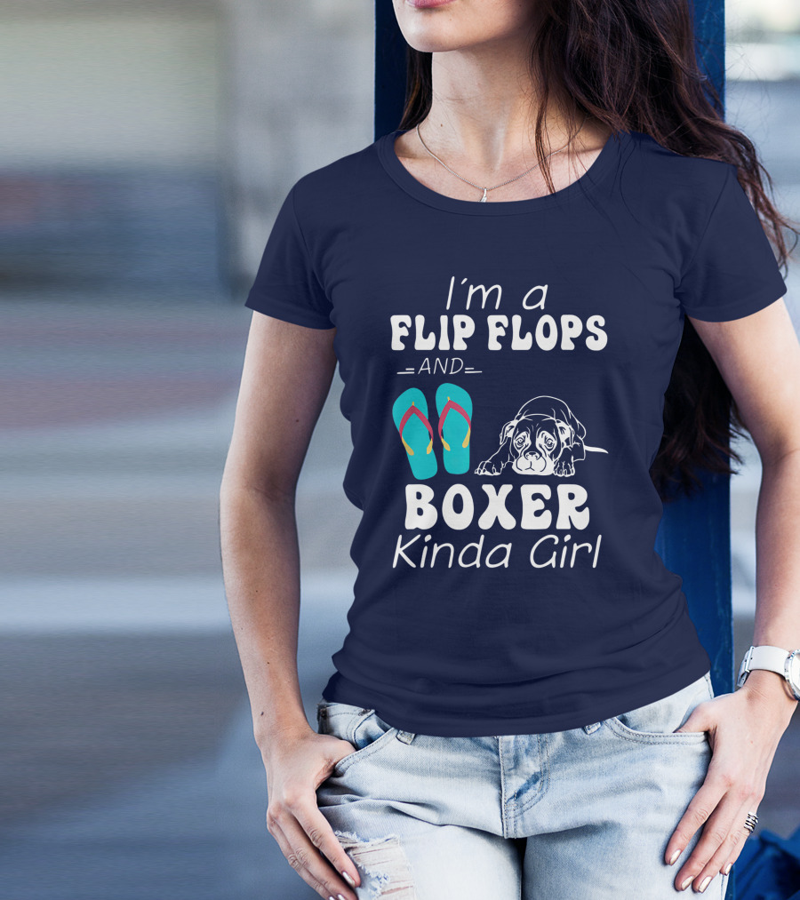 I'm A Flip Flops And Boxer Kinda Girl T-Shirt