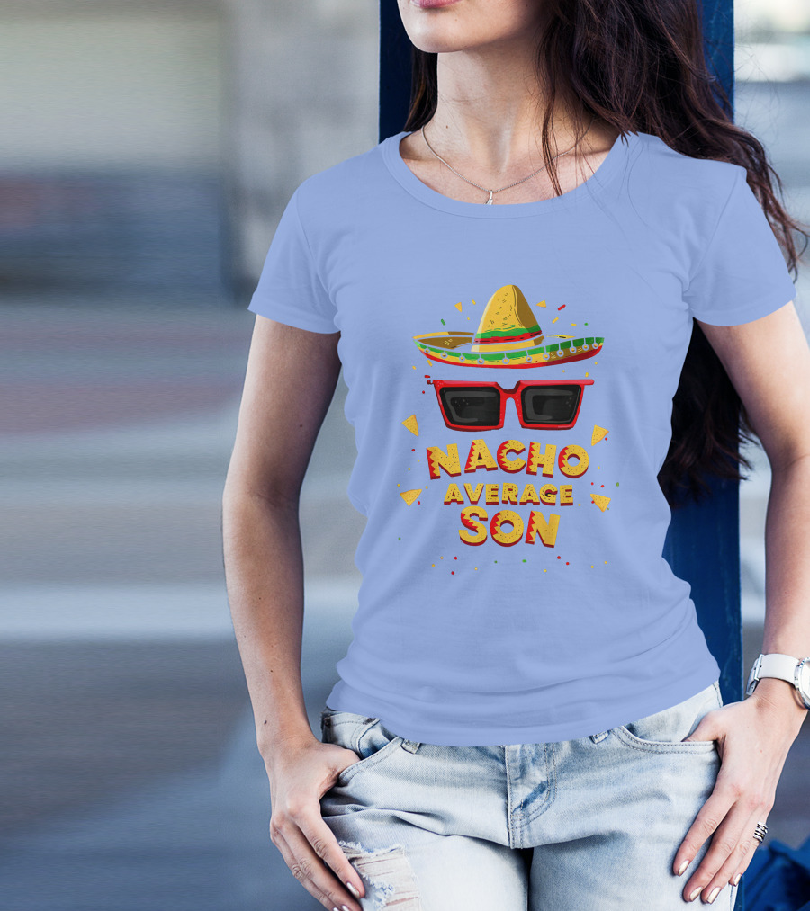 Nacho Average Son Sombrero Sunglasses Mexican T-Shirt