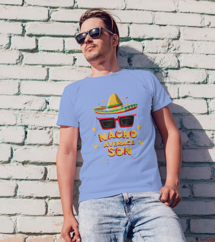 Nacho Average Son Sombrero Sunglasses Mexican T-Shirt
