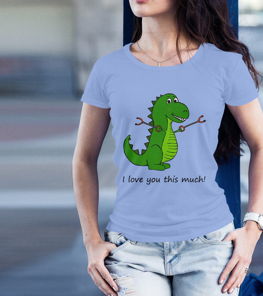 I Love You This Much Rex Dinosaur Holding Grabbers T-Shirt