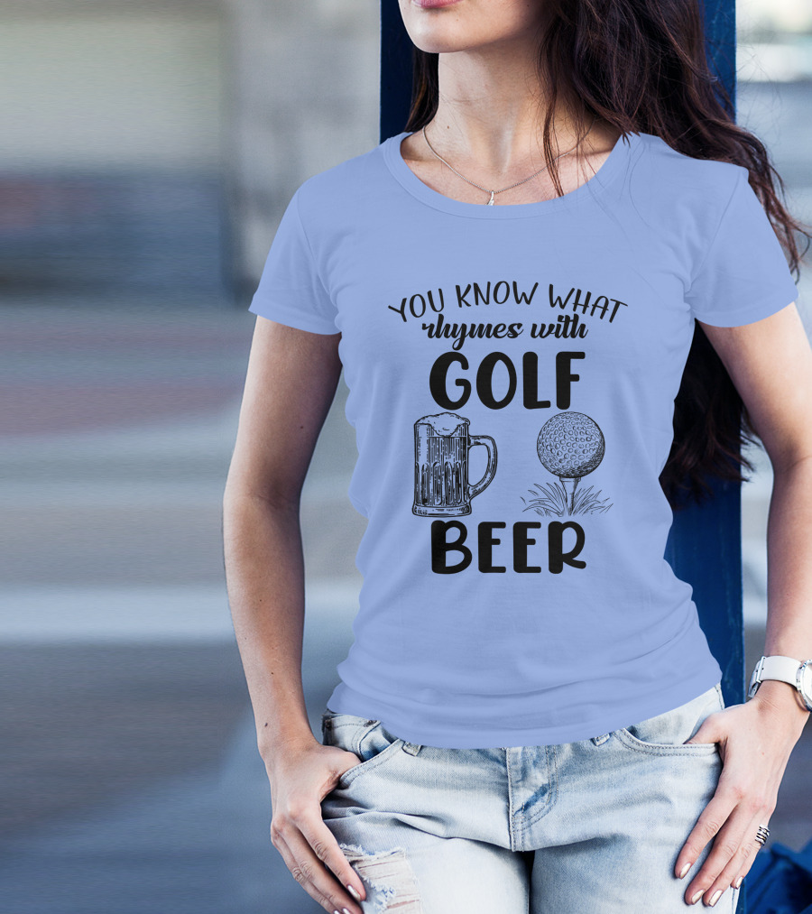 You Know What Rhymes With Golf Beer Mug And Golf Ball T-Shirt