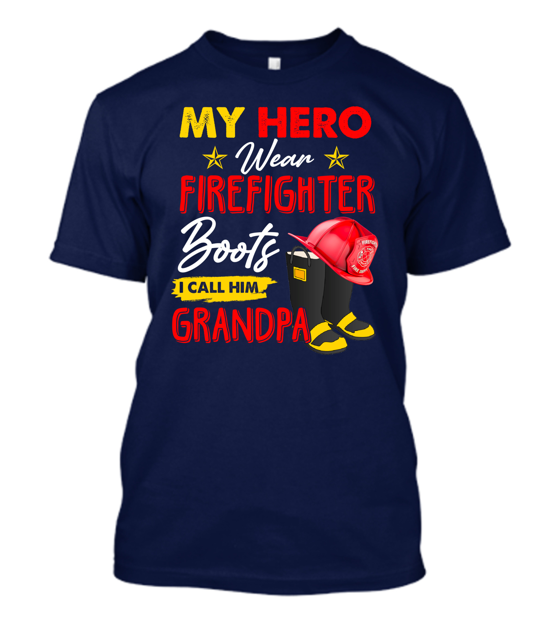 My Hero Wear Firefighter Boots I Call Him Grandpa T-Shirt