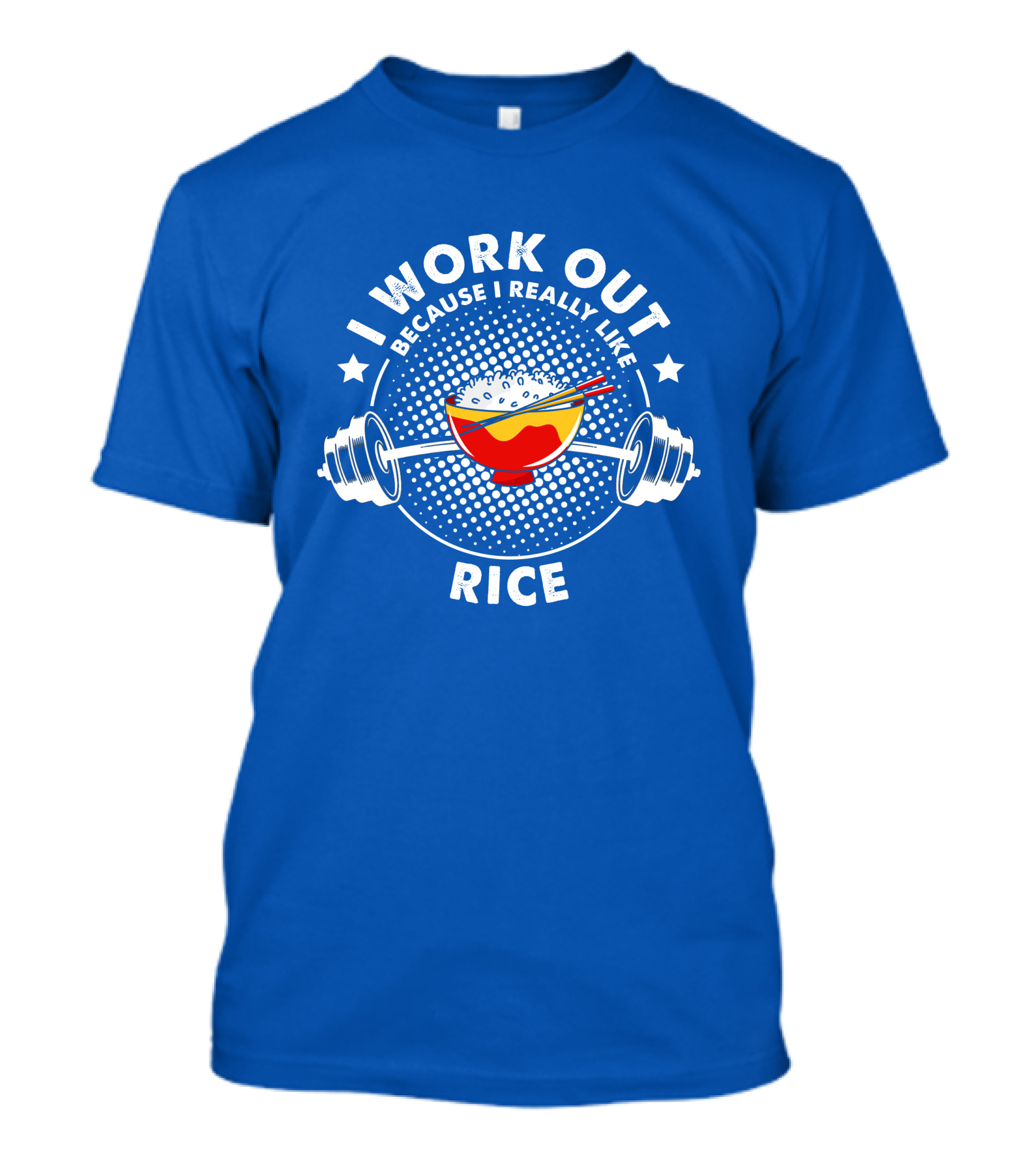 I Work Out Because I Really Like Rice Bodybuilder Fitness Trainer Cheat Day T-Shirt